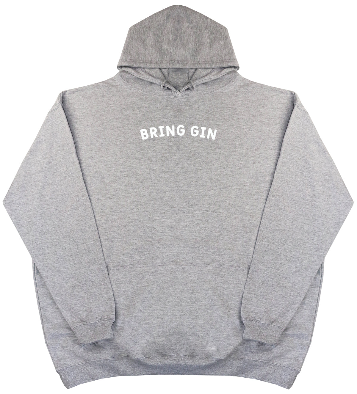 Bring Gin - Huge Oversized Comfy Original Hoody