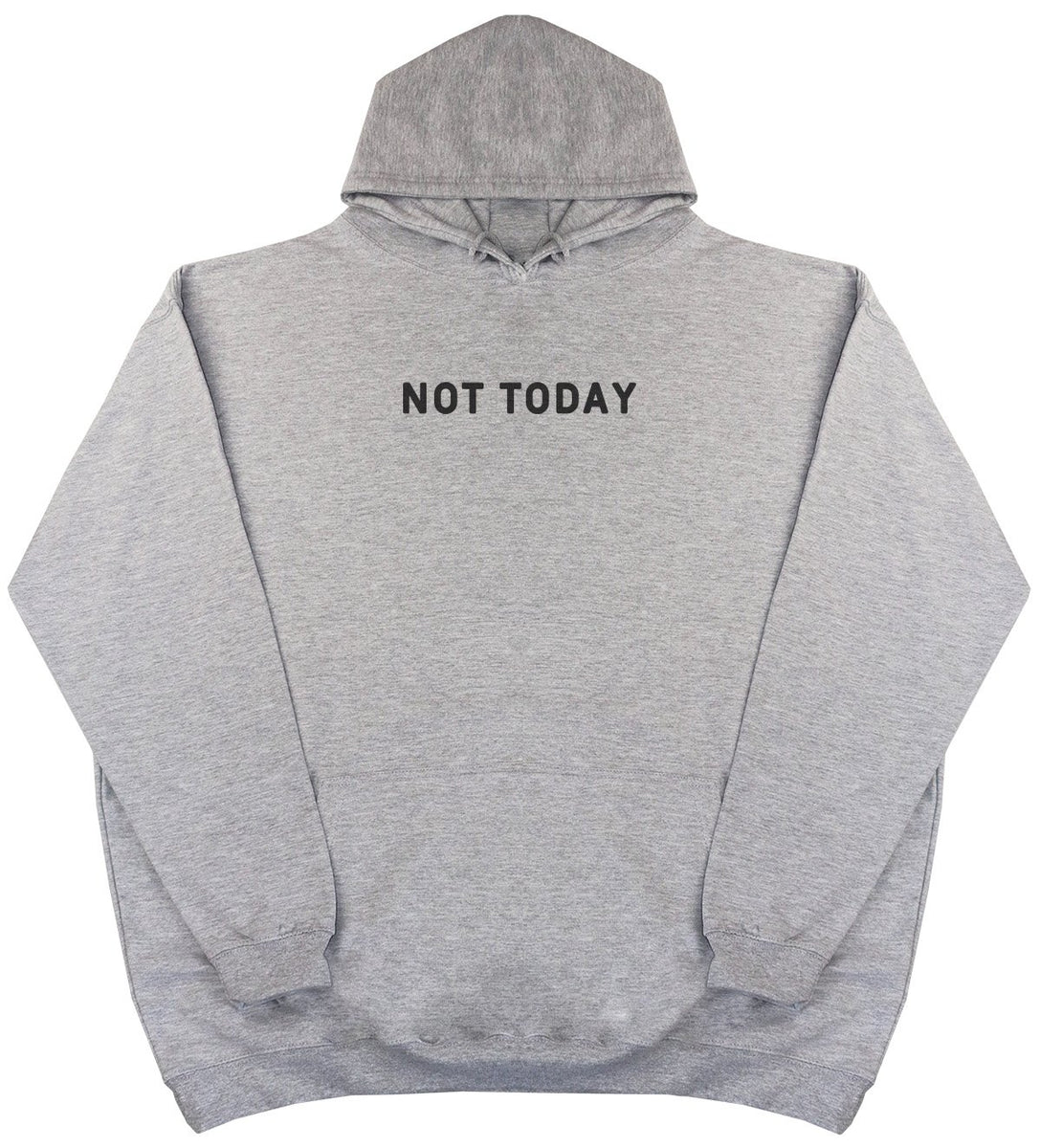 Not today on sale long hoodie