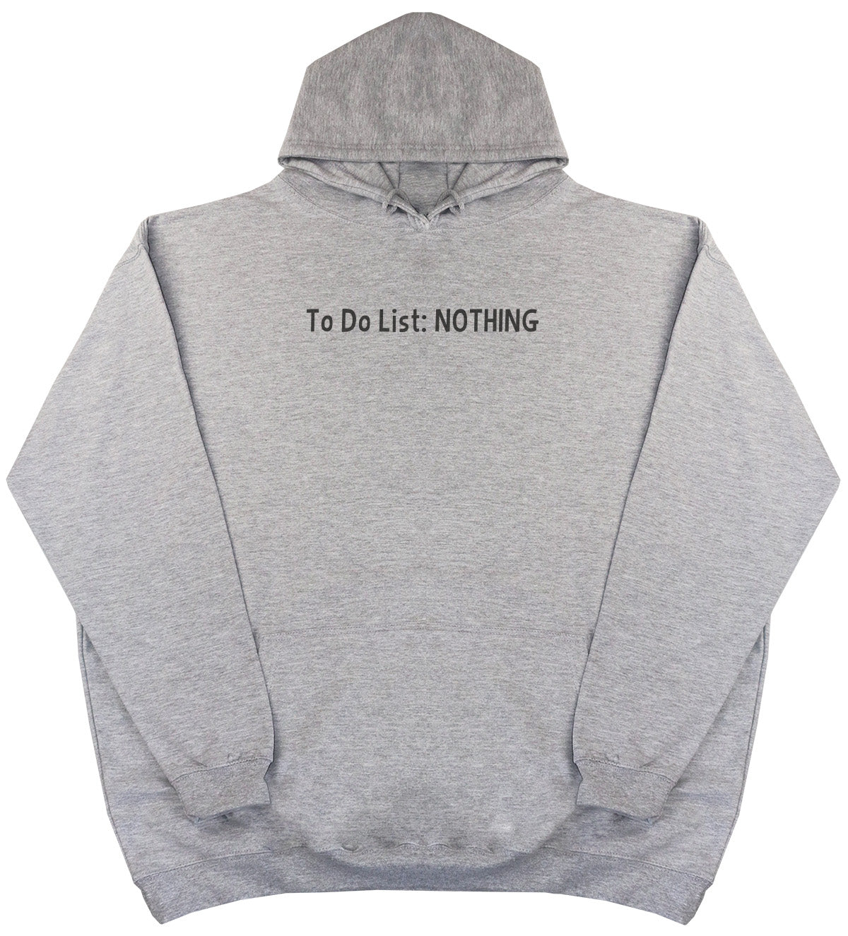 To Do List - Nothing - Kids Oversized Comfy Original Hoody