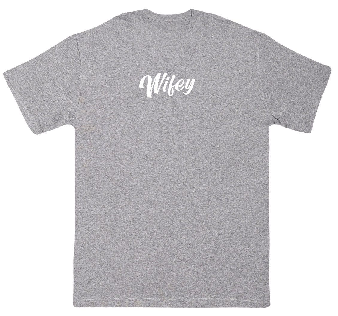Wifey - Huge Oversized Comfy Original T-Shirt