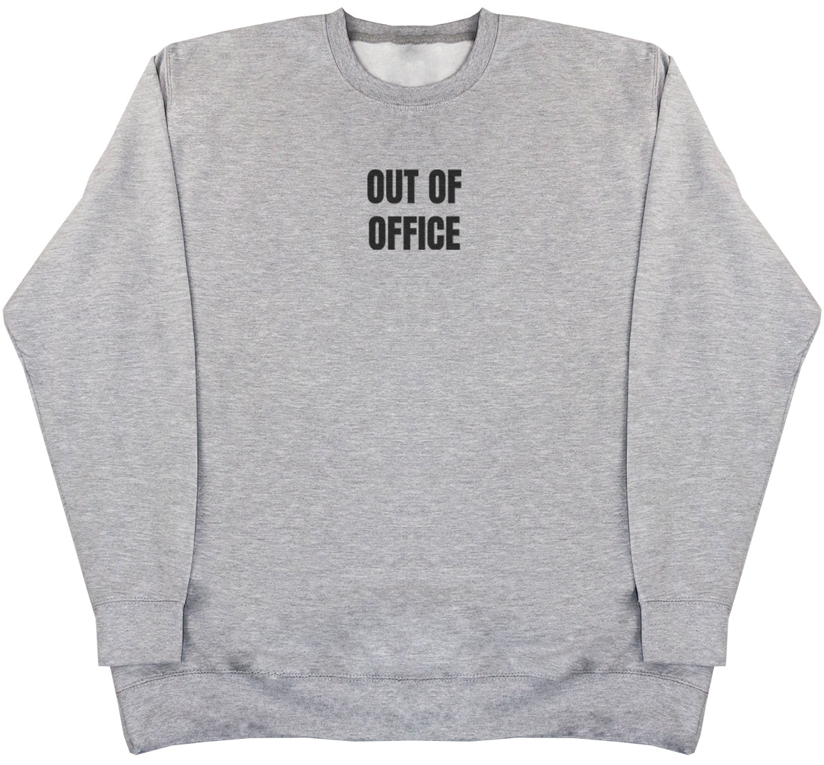 Out Of Office - Huge Oversized Comfy Original Sweater
