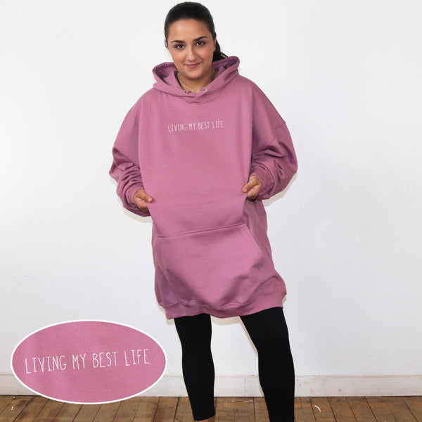 Living My Best Life - Huge Oversized Comfy Original Hoody