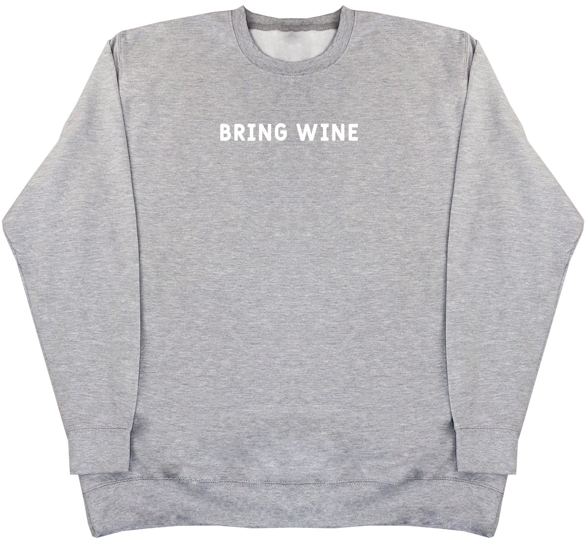 Bring Wine - Huge Oversized Comfy Original Sweater