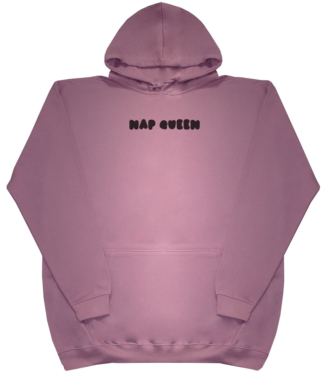 Nap Queen - Huge Oversized Comfy Original Hoody