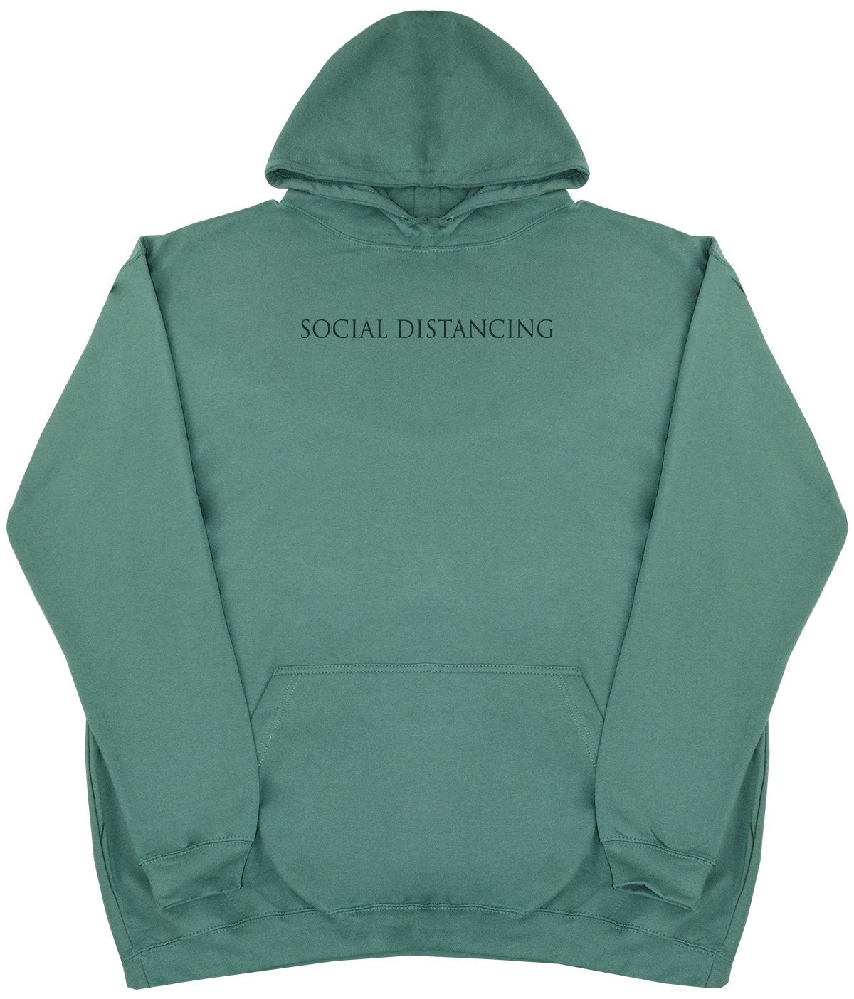Social Distancing - New Style - Huge Size - Oversized Comfy Hoody