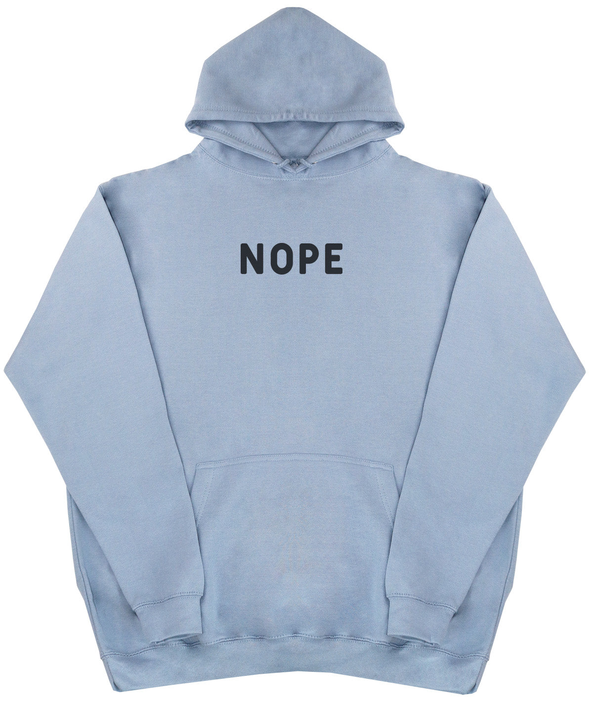 Nope - Huge Oversized Comfy Original Hoody