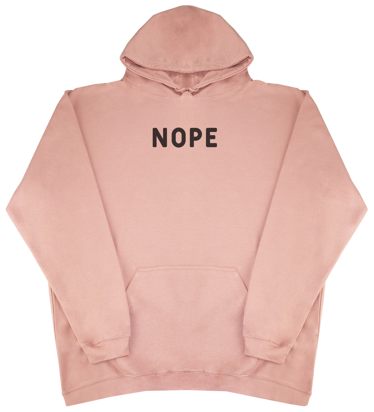 Nope - Huge Oversized Comfy Original Hoody