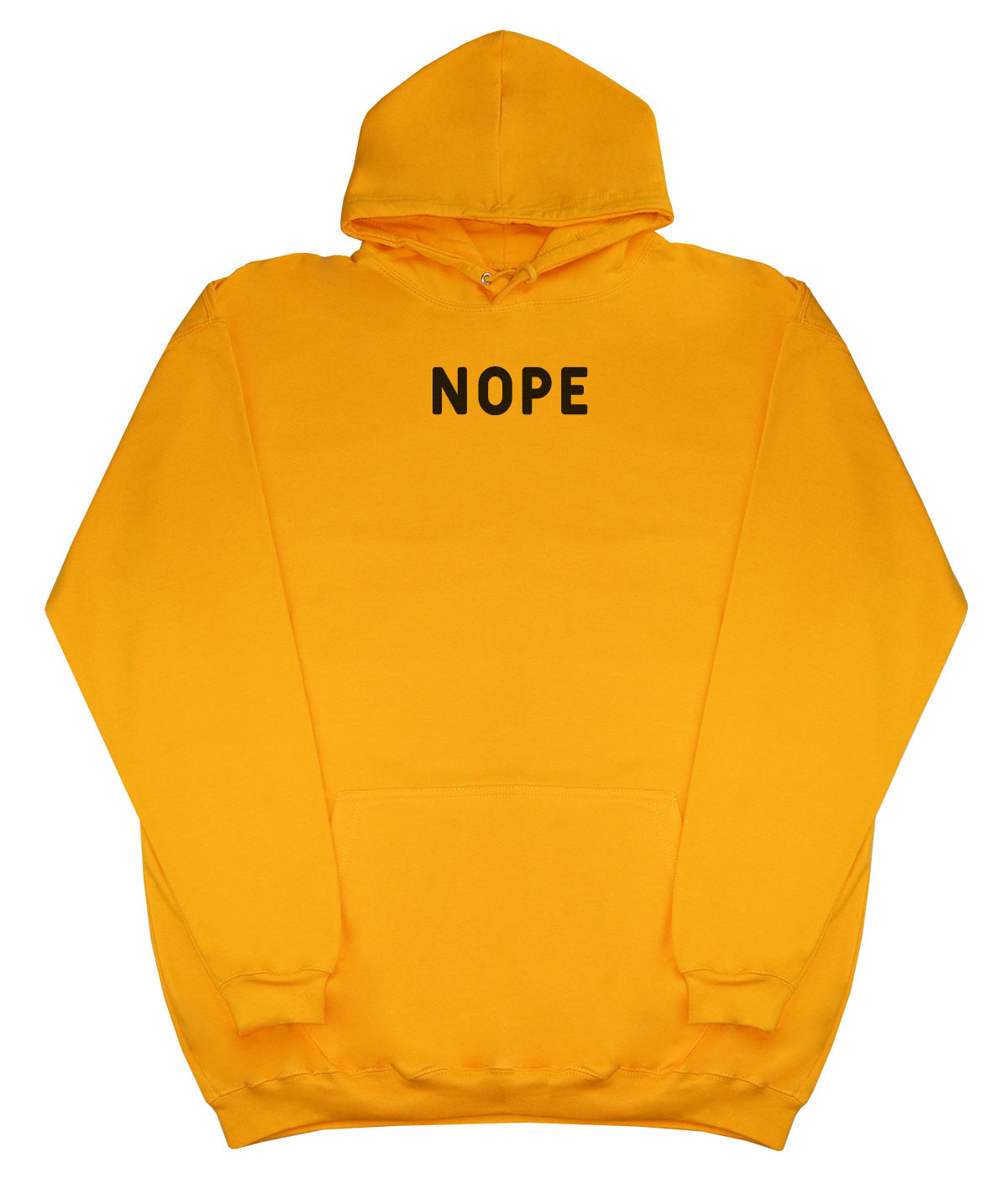 Nope - Huge Oversized Comfy Original Hoody