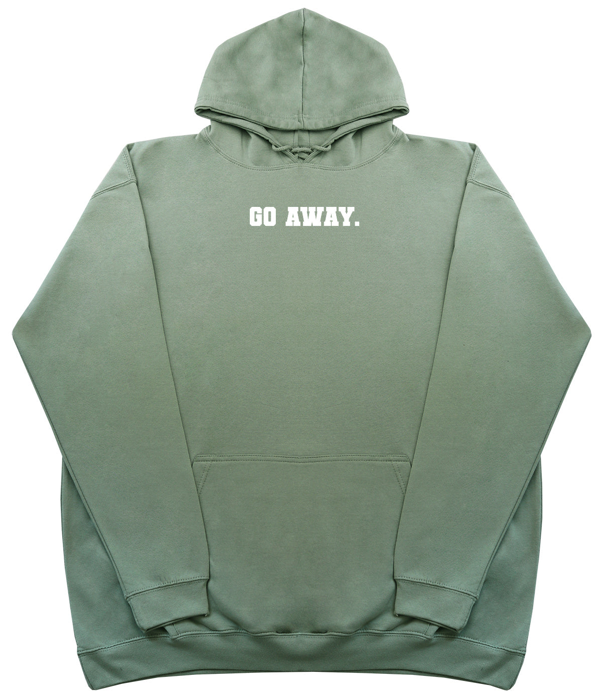 Go Away - Huge Oversized Comfy Original Hoody