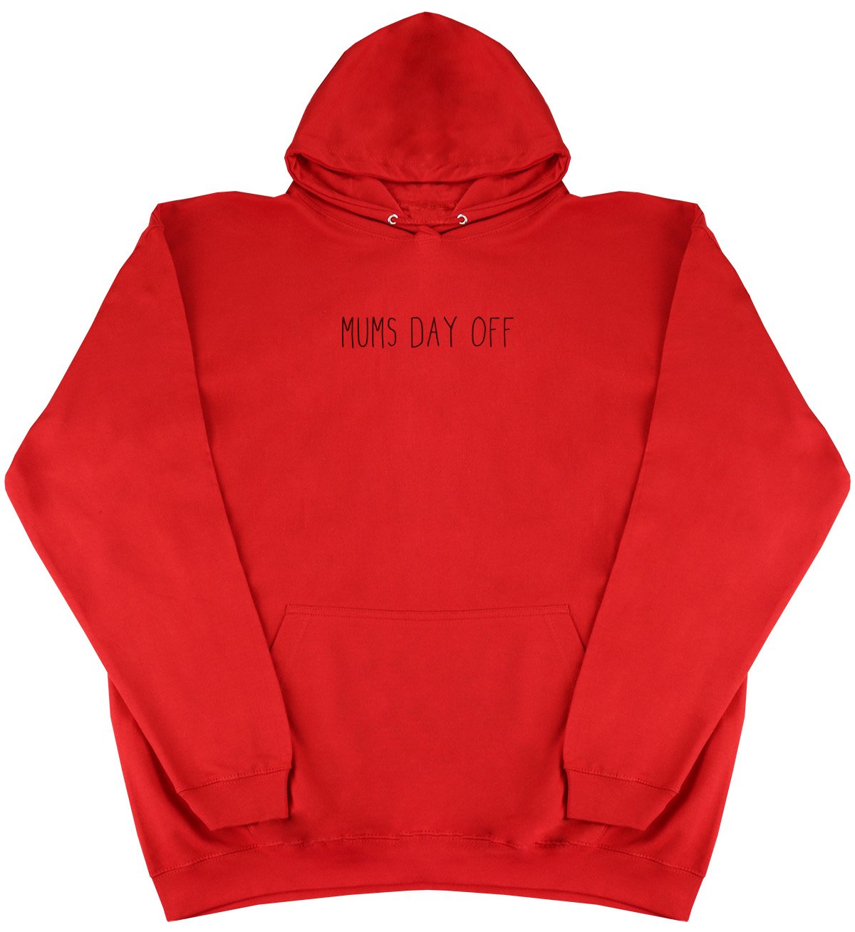 Mums Day Off - New Style - Huge Size - Oversized Comfy Hoody