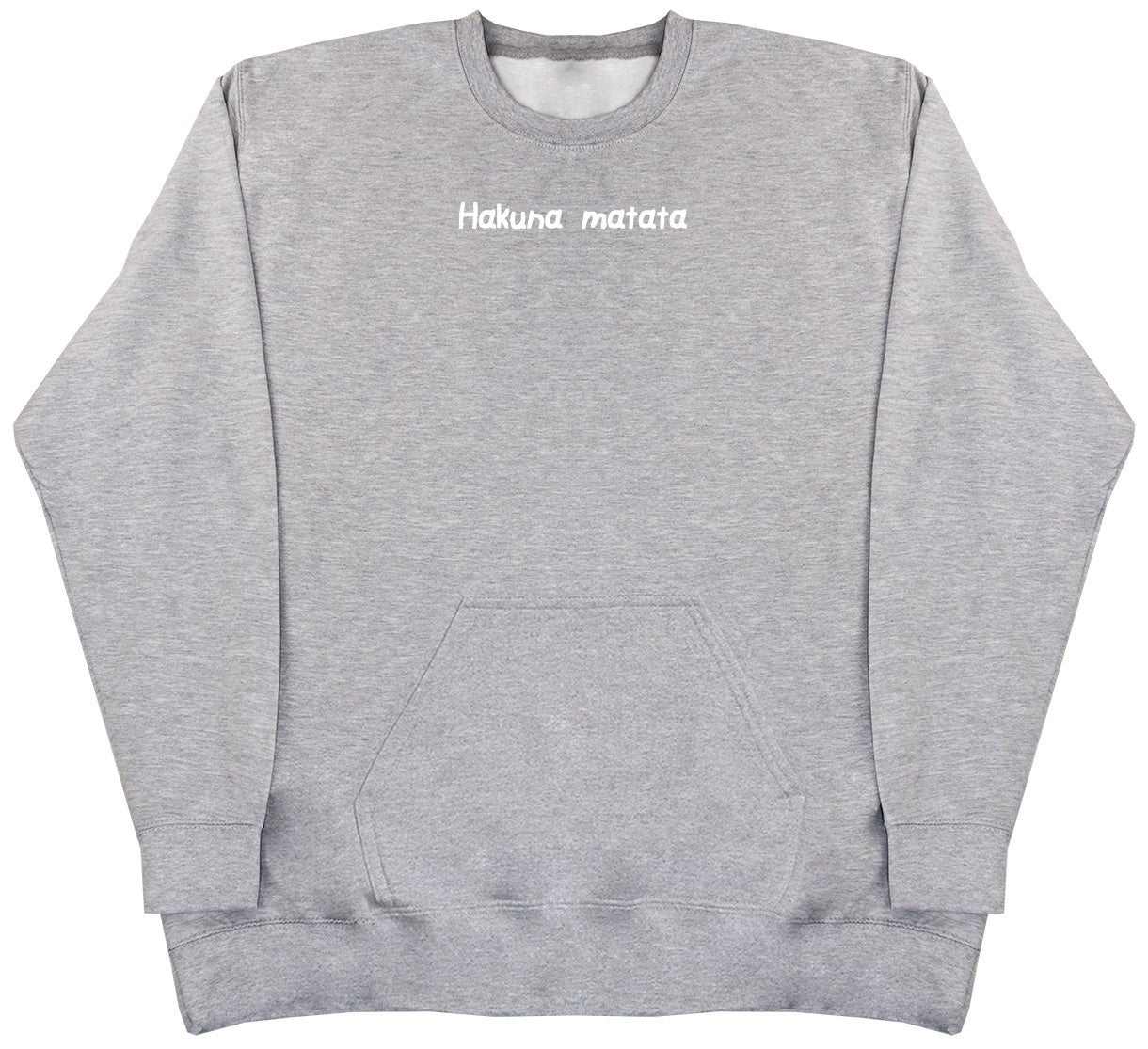 Hakuna Matata - Huge Oversized Hoodless Hoodie