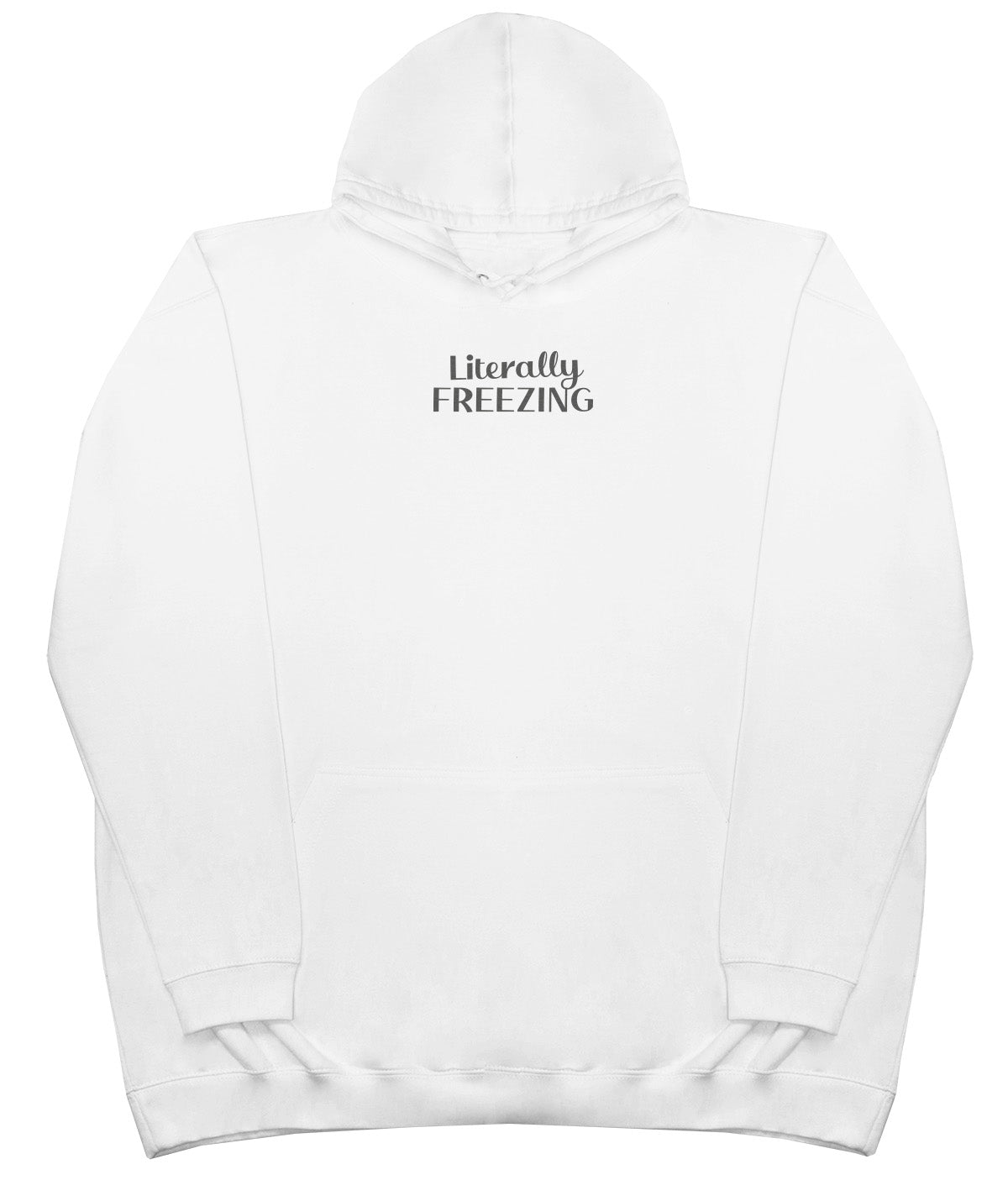 Literally Freezing - Kids Oversized Comfy Original Hoody