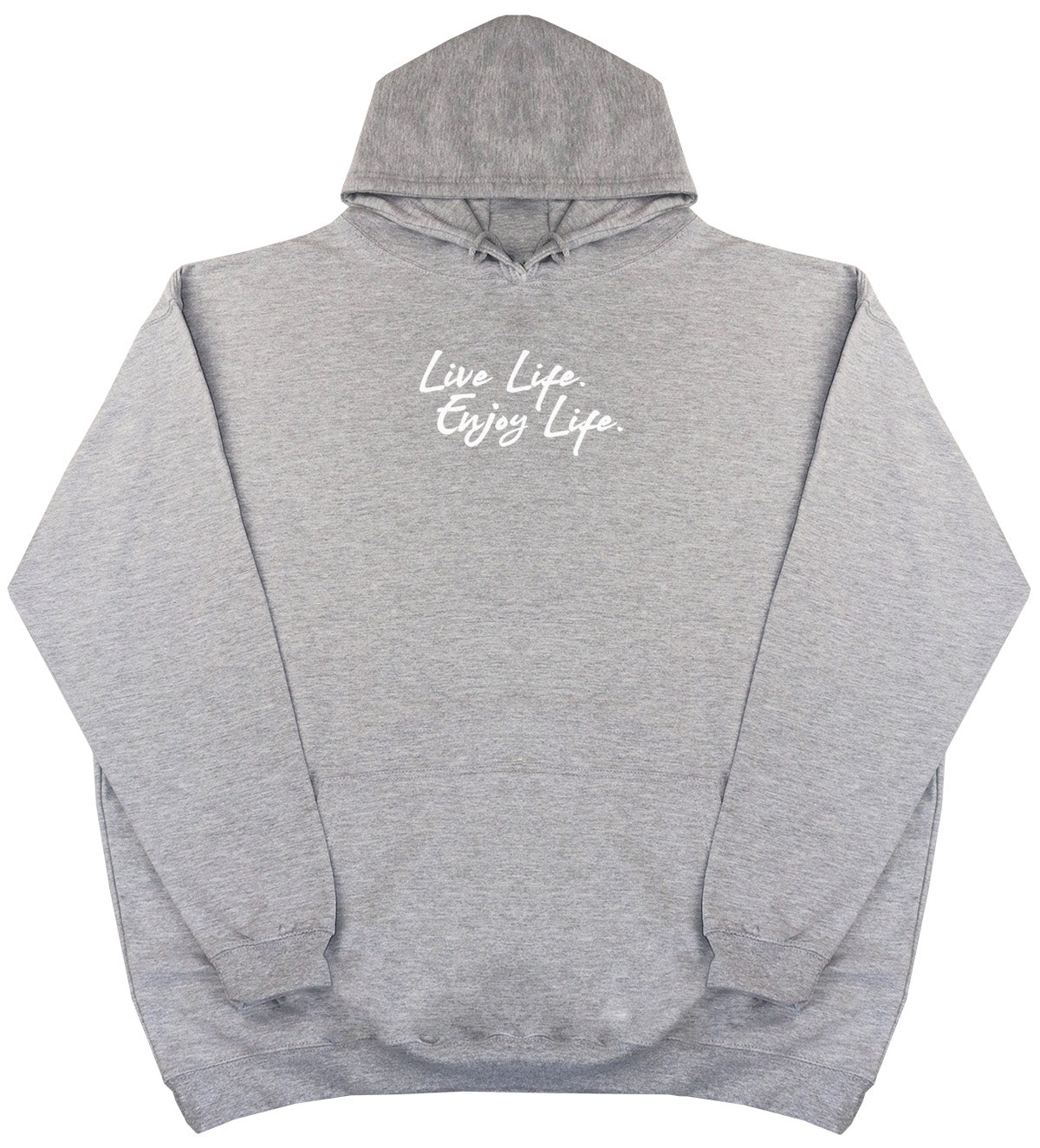Live Life. Enjoy Life - New Style - Oversized Comfy Hoody