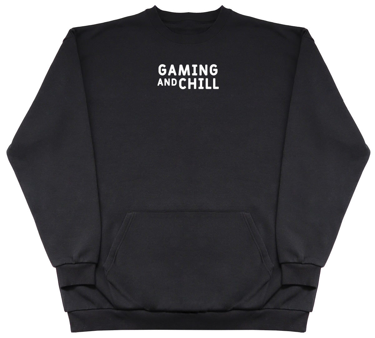 Gaming and Chill - Huge Oversized Hoodless Hoodie