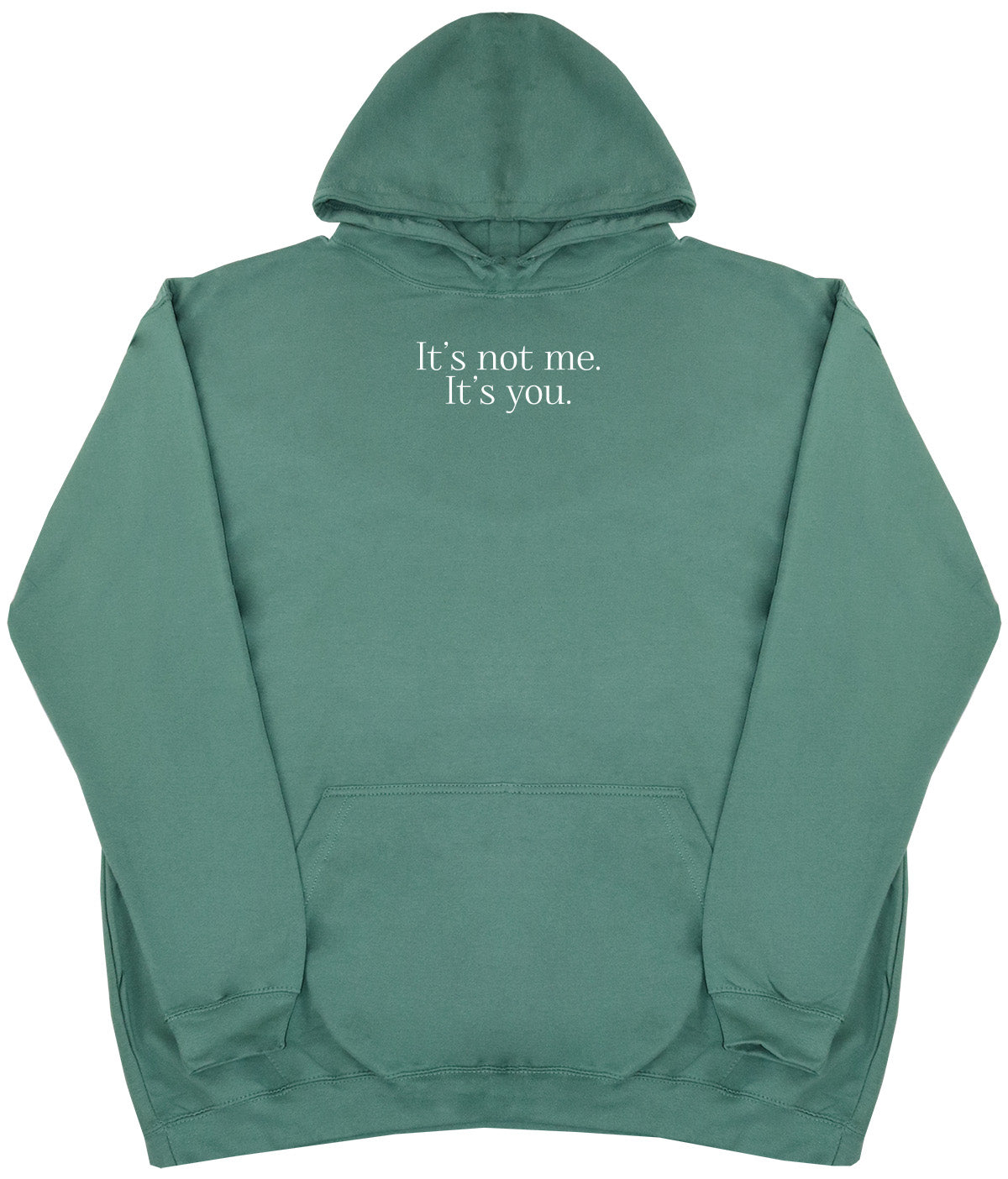 It's Not Me. It's You. - Kids Oversized Comfy Original Hoody