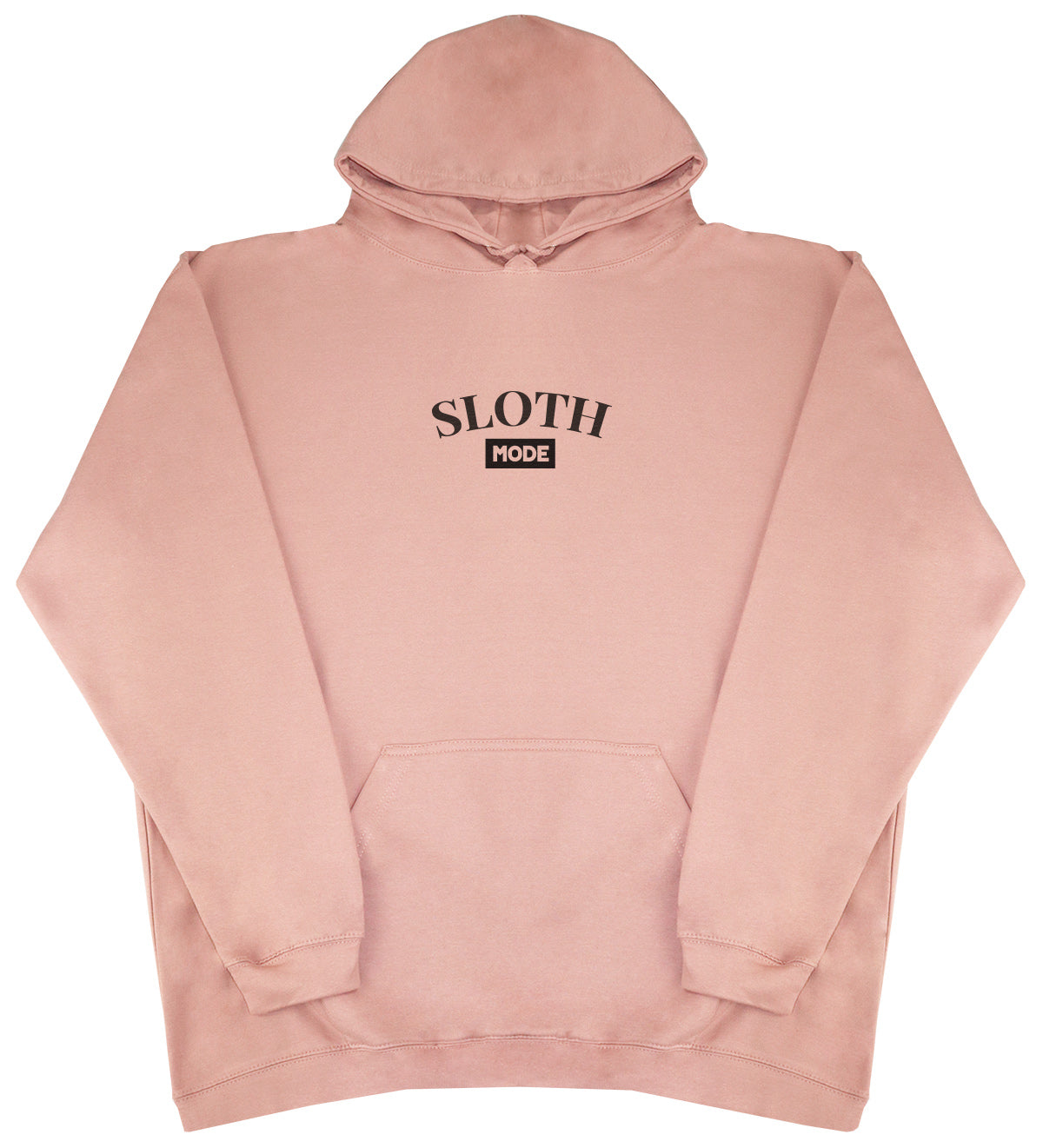 Sloth Mode - Huge Oversized Comfy Original Hoody