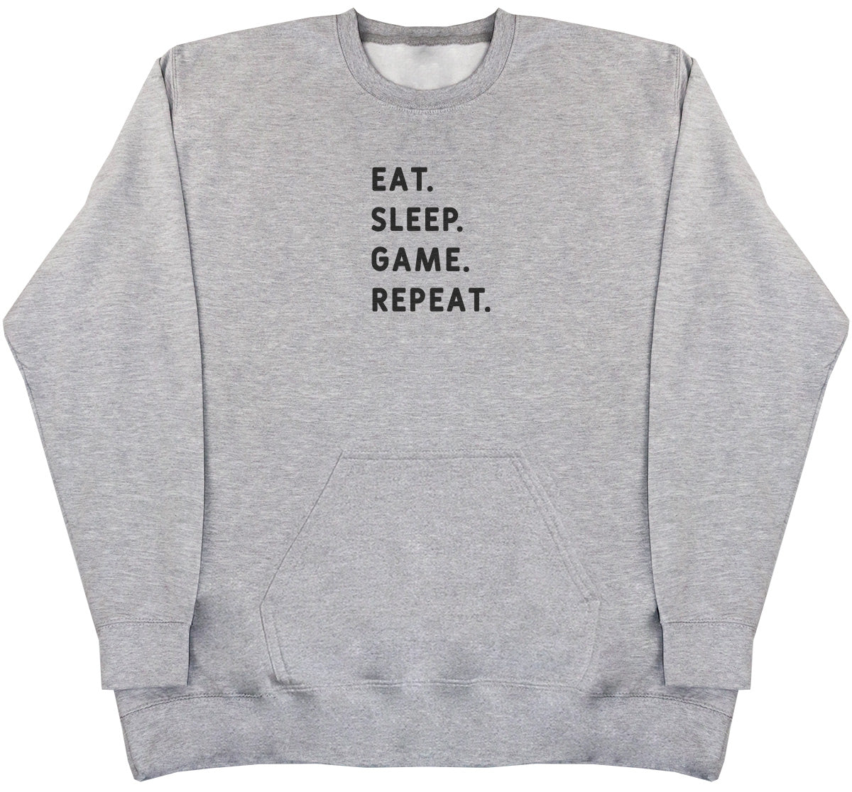 Eat Sleep Game Repeat - Huge Oversized Hoodless Hoodie