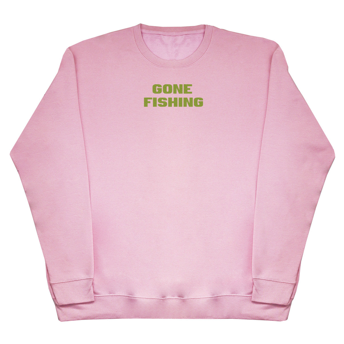 Gone Fishing - Huge Oversized Comfy Original Sweater