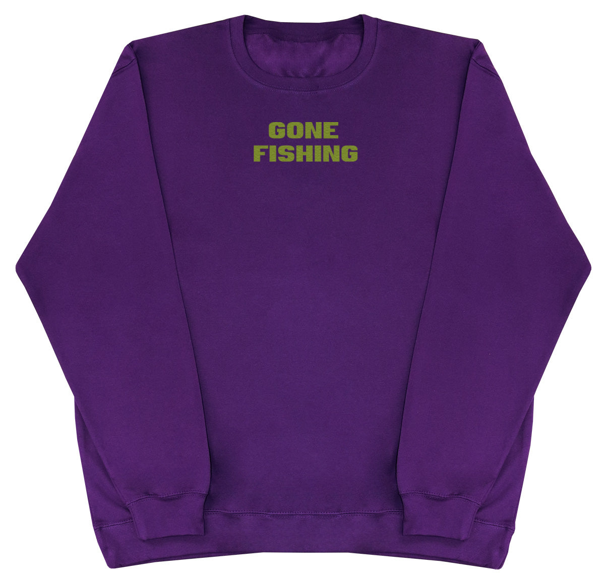 Gone Fishing - Huge Oversized Comfy Original Sweater
